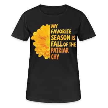 My favorite season is Fall of the Patriarchy - Women's Breathable T-Shirt - black - Front - AI Model Female 172 light (172cm)