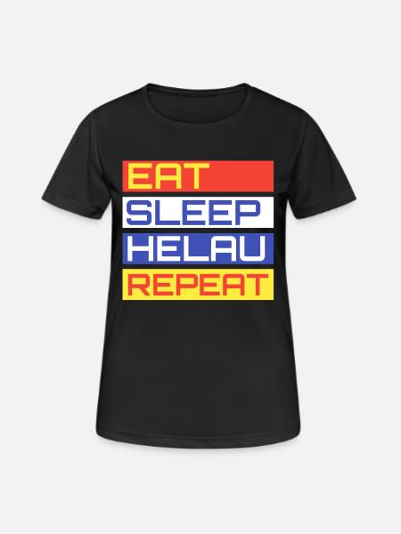 EAT SLEEP HELAU REPEAT Design - Frauen T-Shirt atmungsaktiv - Schwarz