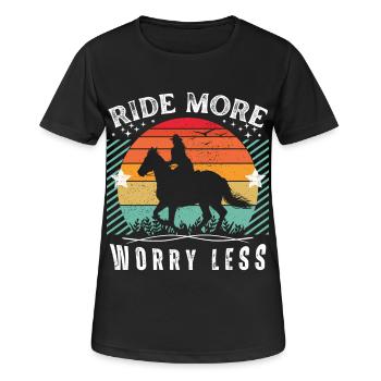 Ride More Worry Less - Horse Lovers Gift Idea - Frauen T-Shirt atmungsaktiv - Schwarz - Vorne - AI Model Female 172 light (172cm)