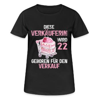 22 Geburtstag Verkäuferin Einzelhandel Spruch - Frauen T-Shirt atmungsaktiv - Schwarz - Vorne - AI Model Female 172 light (172cm)