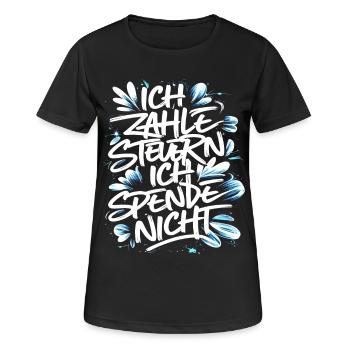Ich zahle Steuern! ich spende nicht. - Frauen T-Shirt atmungsaktiv - Schwarz - Vorne - AI Model Female 172 light (172cm)