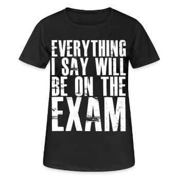 everything I say will be on the exam - Women's Breathable T-Shirt - black - Front - AI Model Female 172 light (172cm)