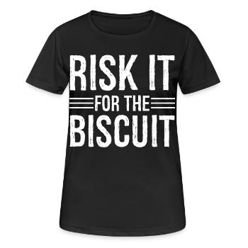 risk it for the biscuit - Women's Breathable T-Shirt - black - Front - AI Model Female 172 light (172cm)
