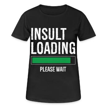 insult loading please wait - T-shirt respirant Femme - noir - Devant - AI Model Female 172 light (172cm)