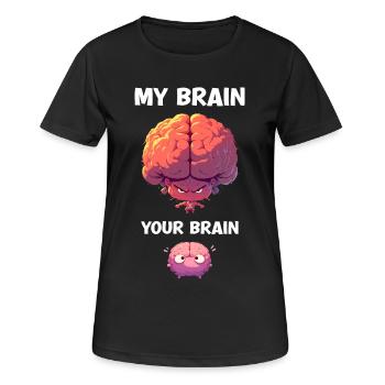 My Brain Your Brain Cartoon Brain Sarcasm - Women's Breathable T-Shirt - black - Front - AI Model Female 172 light (172cm)
