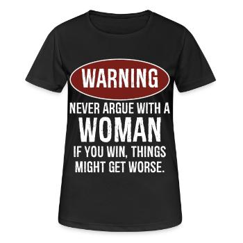 Warnung: Streite dich niemals mit einer Frau - Frauen T-Shirt atmungsaktiv - Schwarz - Vorne - AI Model Female 172 light (172cm)