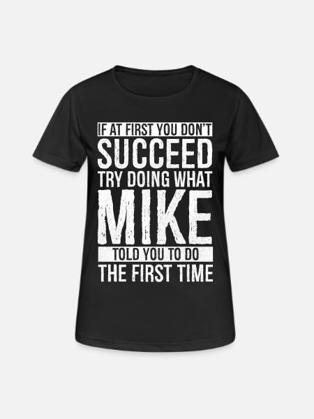 If at first you don't succeed try doing what mike - Women's Breathable T-Shirt - black