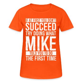 Si vous ne réussissez pas du premier coup, essayez de faire ce que vous voulez - T-shirt respirant Femme - orange néon - Devant - AI Model Female 172 dark (172cm)