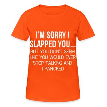 I'm sorry I slapped you - Frauen T-Shirt atmungsaktiv - Neonorange - Vorne - AI Model Female 172 dark (172cm)