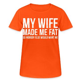 my wife made me fat funny shirt - Frauen T-Shirt atmungsaktiv - Neonorange - Vorne - AI Model Female 172 dark (172cm)