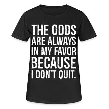 les chances sont toujours en ma faveur parce que je ne le fais pas - T-shirt respirant Femme - noir - Devant - AI Model Female 172 light (172cm)