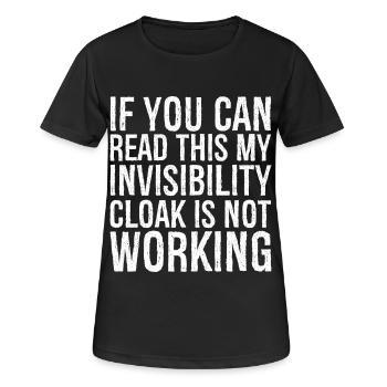 If you can read this invisibility cloak is not - Women's Breathable T-Shirt - black - Front - AI Model Female 172 light (172cm)