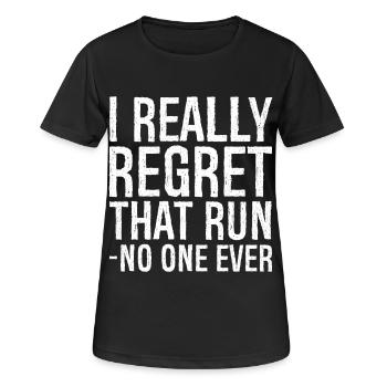 Je regrette vraiment que personne n’ait jamais couru - T-shirt respirant Femme - noir - Devant - AI Model Female 172 light (172cm)