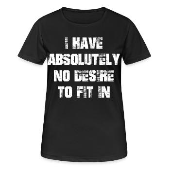 I have absolutely no desire to fit in - Women's Breathable T-Shirt - black - Front - AI Model Female 172 light (172cm)