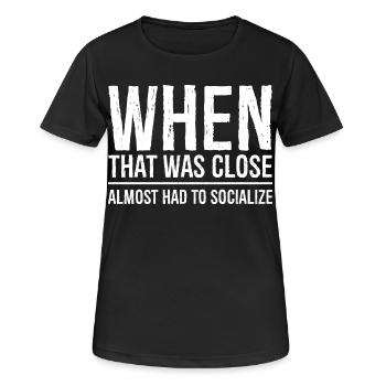 when that was close - Women's Breathable T-Shirt - black - Front - AI Model Female 172 light (172cm)