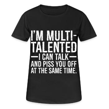 Je suis multi-talentueux, je peux parler et vous énerver - T-shirt respirant Femme - noir - Devant - AI Model Female 172 light (172cm)