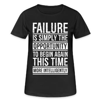 failure is simply the opportunity to begin again - Women's Breathable T-Shirt - black - Front - AI Model Female 172 light (172cm)