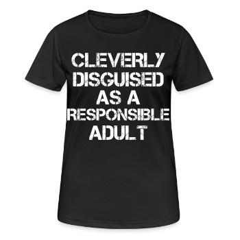 Cleverly Disguised as a Responsible Adult - Women's Breathable T-Shirt - black - Front - AI Model Female 172 light (172cm)