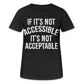 Si ce n’est pas accessible Ce n’est pas acceptable - T-shirt respirant Femme - noir - Devant - AI Model Female 172 light (172cm)