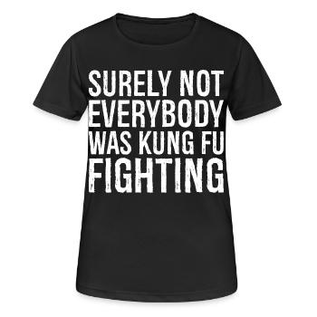surely not everybody was kung fu fighting - Women's Breathable T-Shirt - black - Front - AI Model Female 172 light (172cm)