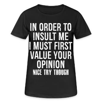 Pour m’insulter, je dois d’abord valoriser l’opinion - T-shirt respirant Femme - noir - Devant - AI Model Female 172 light (172cm)