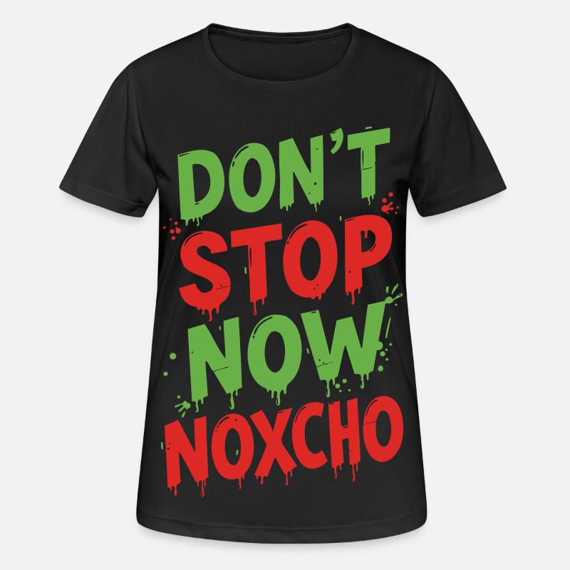 Don't stop now Noxcho - Women's Breathable T-Shirt - black