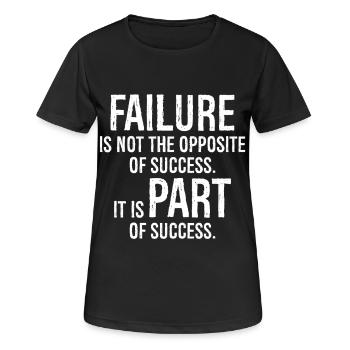 failure is not the opposite of success it is part - Women's Breathable T-Shirt - black - Front - AI Model Female 172 light (172cm)