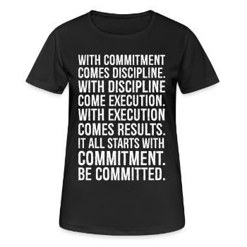 with commitment comes discipline with discipline - Women's Breathable T-Shirt - black - Front - AI Model Female 172 light (172cm)