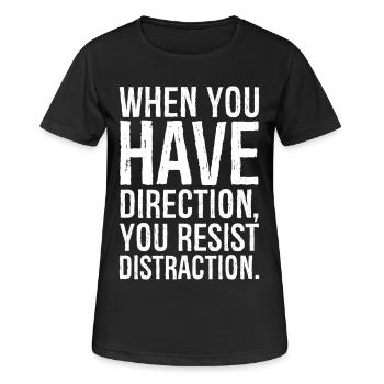 Wenn du eine Richtung hast, widerstehst du der Ablenkung - Frauen T-Shirt atmungsaktiv - Schwarz - Vorne - AI Model Female 172 light (172cm)