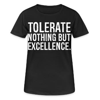 tolerate nothing but excellence - Women's Breathable T-Shirt - black - Front - AI Model Female 172 light (172cm)