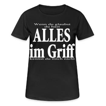 glaubst du - du hast alles im Griff - Frauen T-Shirt atmungsaktiv - Schwarz - Vorne - AI Model Female 172 light (172cm)