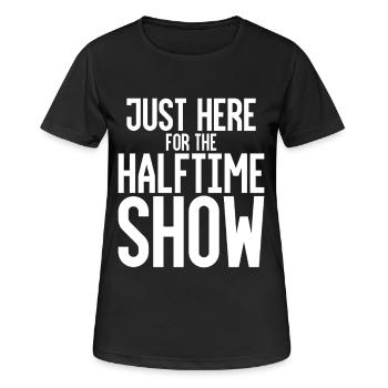 Juste ici pour le spectacle de la mi-temps - T-shirt respirant Femme - noir - Devant - AI Model Female 172 light (172cm)