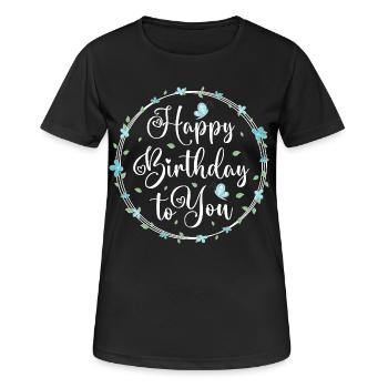 Happy birthday to you - Alles Gute zum Geburtstag - Frauen T-Shirt atmungsaktiv - Schwarz - Vorne - AI Model Female 172 light (172cm)
