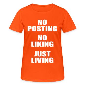 No posting no liking just living Anti social media - Frauen T-Shirt atmungsaktiv - Neonorange - Vorne - AI Model Female 172 dark (172cm)