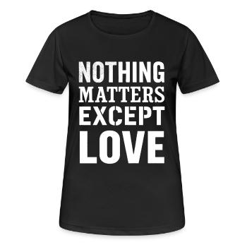 Chemise d’inspiration Rien d’autre que l’amour - T-shirt respirant Femme - noir - Devant - AI Model Female 172 light (172cm)