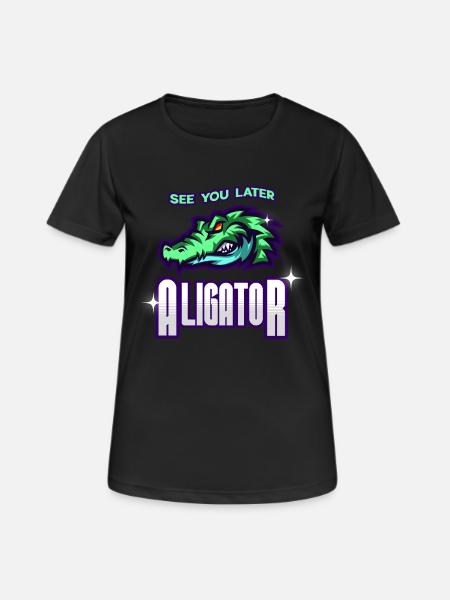 See You Later Aligator - Women's Breathable T-Shirt - black