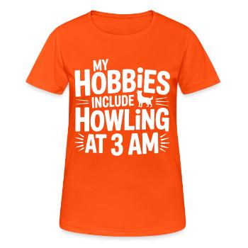 My Hobbies Include Howling Husky  - Women's Breathable T-Shirt - neon orange - Front - AI Model Female 172 dark (172cm)