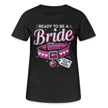 Ready to Be a Bride Collar Design  bachelorette - Women's Breathable T-Shirt - black - Front - AI Model Female 172 light (172cm)