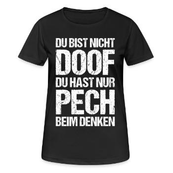 Du bist nicht doof du hast nur Pech beim Denken - Frauen T-Shirt atmungsaktiv - Schwarz - Vorne - AI Model Female 172 light (172cm)
