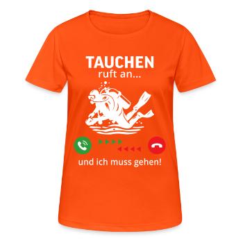 Tauchen ruft an… und ich muss gehen  - Frauen T-Shirt atmungsaktiv - Neonorange - Vorne - AI Model Female 172 dark (172cm)
