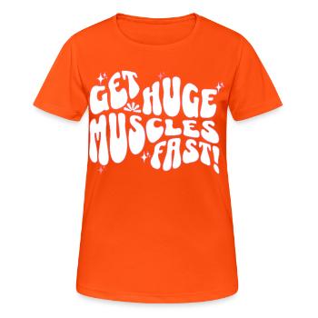Big Muscles Fun Slogan Design - Women's Breathable T-Shirt - neon orange - Front - AI Model Female 172 dark (172cm)