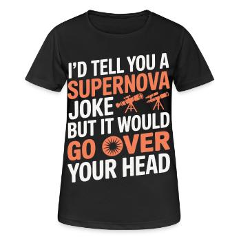 Supernova-Witz geht über Ihren Verstand hinaus Astronomie - Frauen T-Shirt atmungsaktiv - Schwarz - Vorne - AI Model Female 172 light (172cm)