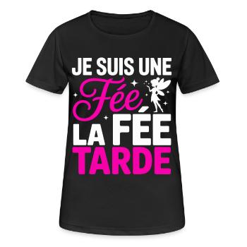 Je Suis Une Fée La Fée Tarde Humour Femme - T-shirt respirant Femme - noir - Devant - AI Model Female 172 light (172cm)