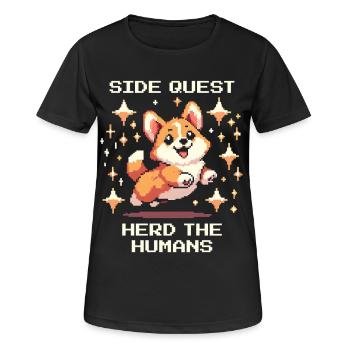 Side Quest: Herding Humans | Corgi Herding Dog Humor - Women's Breathable T-Shirt - black - Front - AI Model Female 172 light (172cm)