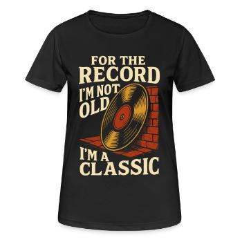 Für das Protokoll: Ich bin nicht alt, ich bin ein klassisches Vinyl - Frauen T-Shirt atmungsaktiv - Schwarz - Vorne - AI Model Female 172 light (172cm)