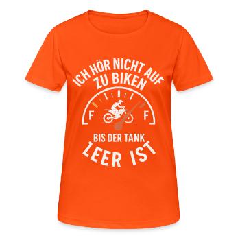 Ich hör nicht auf zu biken bis der Tank leer ist - Frauen T-Shirt atmungsaktiv - Neonorange - Vorne - AI Model Female 172 dark (172cm)