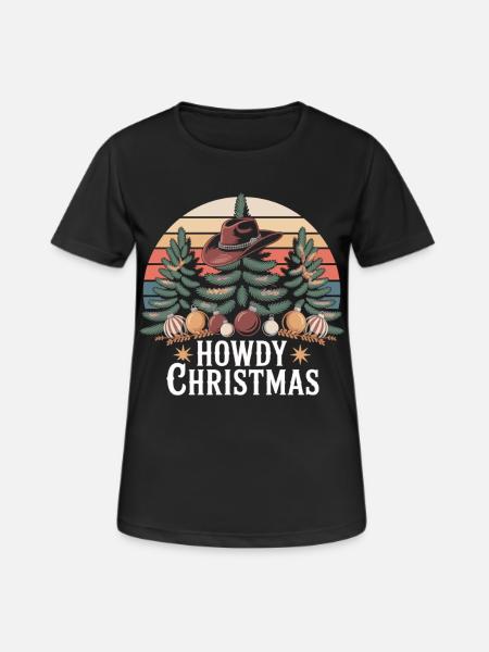 Howdy Christmas – Cowboy Weihnachten - Frauen T-Shirt atmungsaktiv - Schwarz