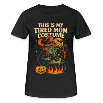 This Is My Tired Mom Costume Funny Saying - Women's Breathable T-Shirt - black - Front - AI Model Female 172 light (172cm)