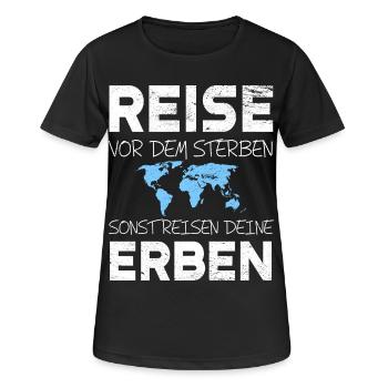 Reise vor dem Sterben sonst reisen deine Erben - Frauen T-Shirt atmungsaktiv - Schwarz - Vorne - AI Model Female 172 light (172cm)