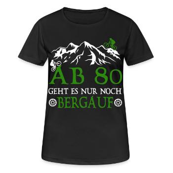 Ab 80 Geht es nur noch Bergauf Biker - Frauen T-Shirt atmungsaktiv - Schwarz - Vorne - AI Model Female 172 light (172cm)